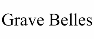 GRAVE BELLES