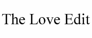 THE LOVE EDIT