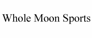 WHOLE MOON SPORTS