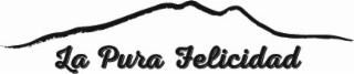 LA PURA FELICIDAD