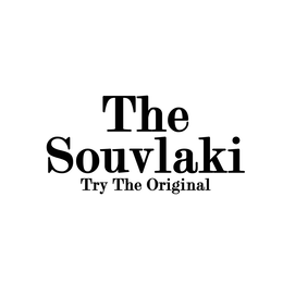 THE SOUVLAKI TRY THE ORIGINAL