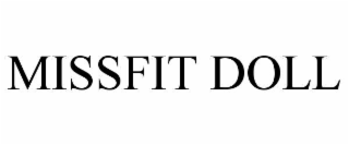 MISSFIT DOLL