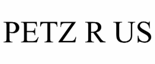 PETZ R US