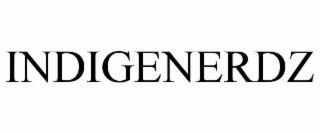 INDIGENERDZ