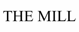 THE MILL
