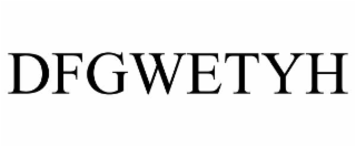 DFGWETYH