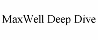 MAXWELL DEEP DIVE