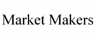 MARKET MAKERS