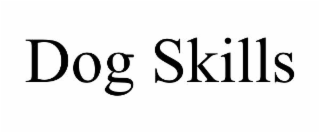 DOG SKILLS