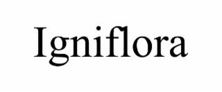 IGNIFLORA
