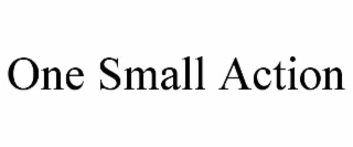 ONE SMALL ACTION