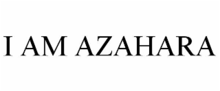 I AM AZAHARA trademark