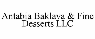 ANTABIA BAKLAVA &amp; FINE DESSERTS LLC trademark