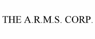 THE A.R.M.S. CORP.