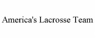 AMERICA'S LACROSSE TEAM