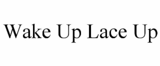 WAKE UP LACE UP