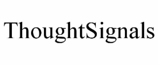 THOUGHTSIGNALS