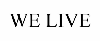 WE LIVE