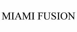 MIAMI FUSION