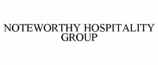 NOTEWORTHY HOSPITALITY GROUP