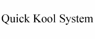 QUICK KOOL SYSTEM