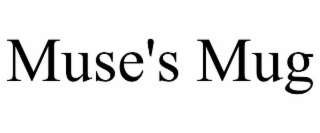 MUSE'S MUG