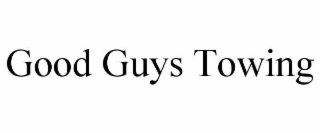 GOOD GUYS TOWING