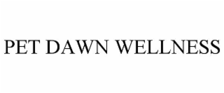 PET DAWN WELLNESS