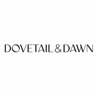 DOVETAIL & DAWN