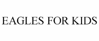 EAGLES FOR KIDS