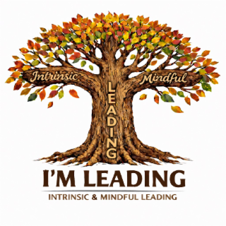 INTRINSIC, MINDFUL, LEADING, I'M LEADING, INTRINSIC & MINDFUL LEADING