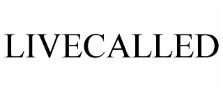 LIVECALLED
