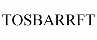 TOSBARRFT