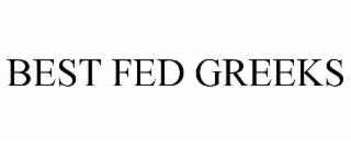 BEST FED GREEKS