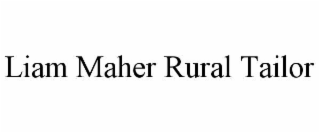 LIAM MAHER RURAL TAILOR