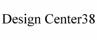 DESIGN CENTER38