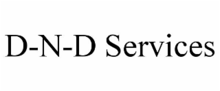 D-N-D SERVICES