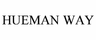 HUEMAN WAY
