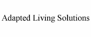 ADAPTED LIVING SOLUTIONS