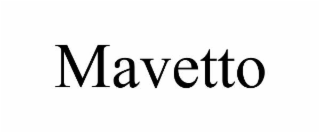 MAVETTO