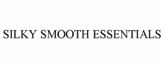 SILKY SMOOTH ESSENTIALS