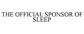 THE OFFICIAL SPONSOR OF SLEEP