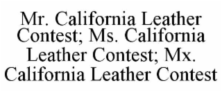 MR. CALIFORNIA LEATHER CONTEST; MS. CALIFORNIA LEATHER CONTEST; MX. CALIFORNIA LEATHER CONTEST