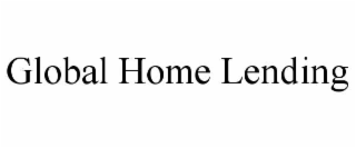 GLOBAL HOME LENDING