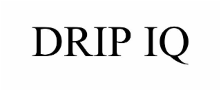 DRIP IQ