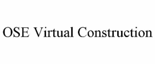 OSE VIRTUAL CONSTRUCTION