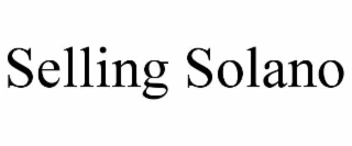 SELLING SOLANO