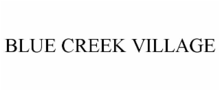 BLUE CREEK VILLAGE