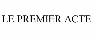 LE PREMIER ACTE