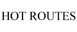 HOT ROUTES